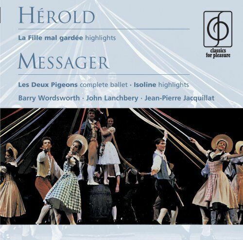 FERDINAND HEROLD / LE FILLE MAL GARDEE - ANDRE MESSAGER THE TWO PIGEONS - 2CD BALLET MUSIC 2004 AMBALAJINDA SIFIR