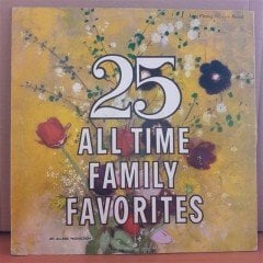 25 ALL TIME FAMILY FAVORITES - LP 2.EL PLAK