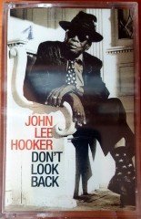 JOHN LEE HOOKER - DON'T LOOK BACK (1997) KENT CASSETTE MADE IN TURKEY ''NEW''