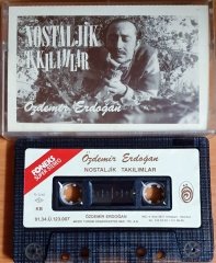 ÖZDEMİR ERDOĞAN - NOSTALJİK TAKILIMLAR (1991) - KASET 2.EL