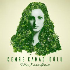 CEMRE KAMACIOĞLU - DÖN KARADENİZ (2018) - CD DIGIPACK 2.EL