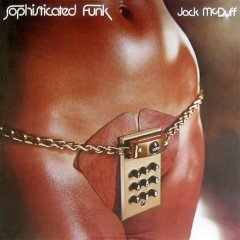 JACK McDUFF - SOFISTICATED FUNK (1976) - LP JAZZ FUNK SIFIR