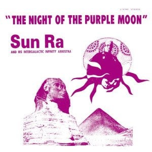 SUN RA AND HIS INTERGALACTIC INFINITY ARKESTRA – THE NIGHT OF THE PURPLE MOON - INTERGALACTIC II (1970) - LP SIFIR PLAK