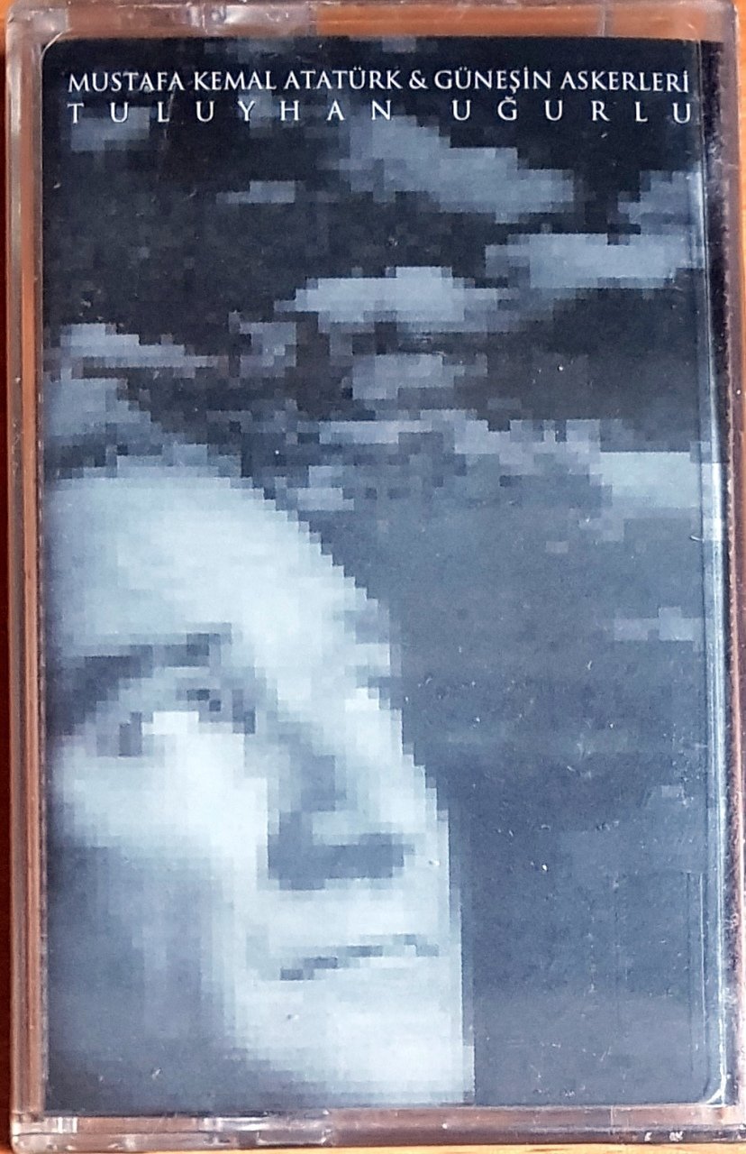 TULUYHAN UĞURLU - MUSTAFA KEMAL ATATÜRK & GÜNEŞİN ASKERLERİ / ODEON KASET SIFIR