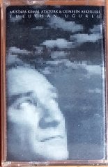 TULUYHAN UĞURLU - MUSTAFA KEMAL ATATÜRK & GÜNEŞİN ASKERLERİ / ODEON KASET SIFIR