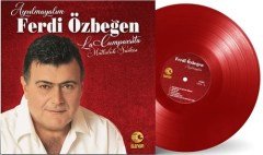FERDİ ÖZBEĞEN - AYRILMAYALIM - LA CUMPARSITA (MUTLULUK ŞARKISI) (2001) - KIRMIZI RENKLİ PLAK SIFIR