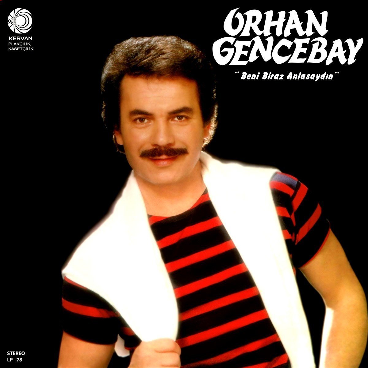 ORHAN GENCEBAY - BENİ BİRAZ ANLASAYDIN (1985) - LP 2021 BASIM SIFIR PLAK