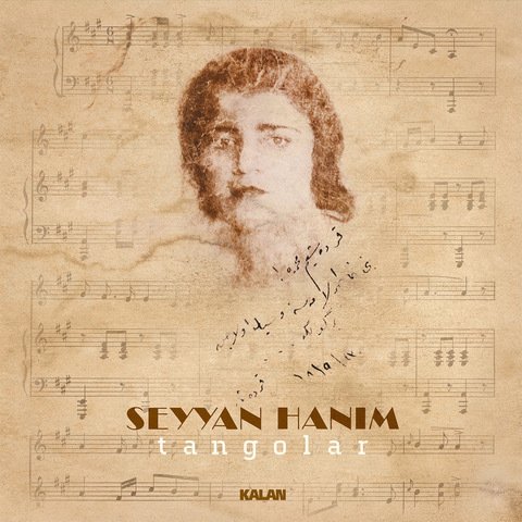 SEYYAN HANIM - TANGOLAR - LP 2019 BASIM SIFIR PLAK