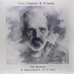 ERIC CLAPTON & FRIENDS - THE BREEZE (2014) - PLAK SIFIR