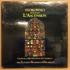 STOKOWSKI, CHARLES IVES ORCHESTRAL SET NUMBER 2 / MESSIAEN L'ASCENSION LSO 2.EL PLAK
