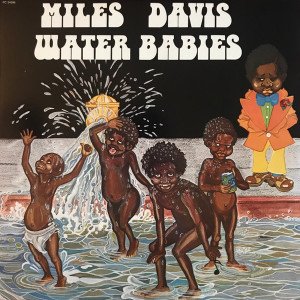 MILES DAVIS - WATER BABIES (1976) LIMITED EDITION COLOURED VINYL - LP SIFIR PLAK