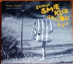 RENARS KAUPERS, INESE ZANDERE -  SASAUC SMIEKLUS IZKLIDUSUS (2014) - CD 2.EL