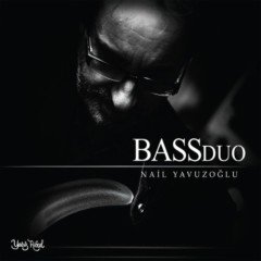 NAİL YAVUZOĞLU - BASS DUO (2015) - CD SIFIR