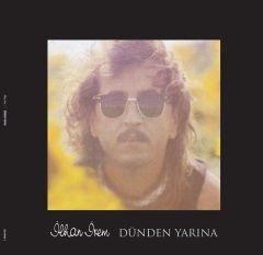İLHAN İREM - DÜNDEN YARINA (1988) - LP 2017 EDİSYON YENİ BASIM SIFIR PLAK