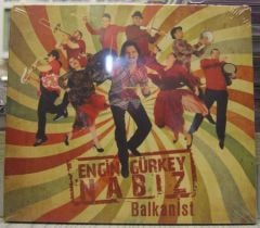 ENGİN GÜRKEY - NABIZ / BALKANİST (2009) - CD SIFIR