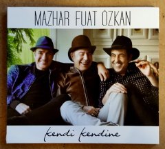 MAZHAR FUAT ÖZKAN KENDİ KENDİNE (2017) CD JELATİNİ AÇILMIŞ SIFIR