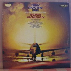 GEORGE HAMILTON IV - EARLY MORNING RAIN (1971) - PLAK 2.EL