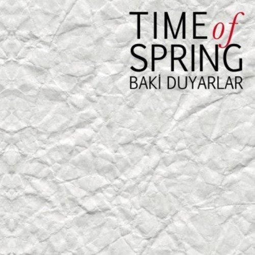 BAKİ DUYARLAR - TIME OF SPRING (2014) CD SIFIR