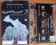 GÖKSEL BAKTAGİR - HÜZÜN / OKYANUSTAKİ SESLER 3 (1997) KAF MÜZİK KASET 2.EL