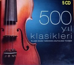 500 YIL KLASİKLERİ / BACH, MOZART, TELEMANN, HAYDN, BEETHOVEN, CHOPIN, DEBUSSY, MAHLER (2009) - 5CD 2.EL