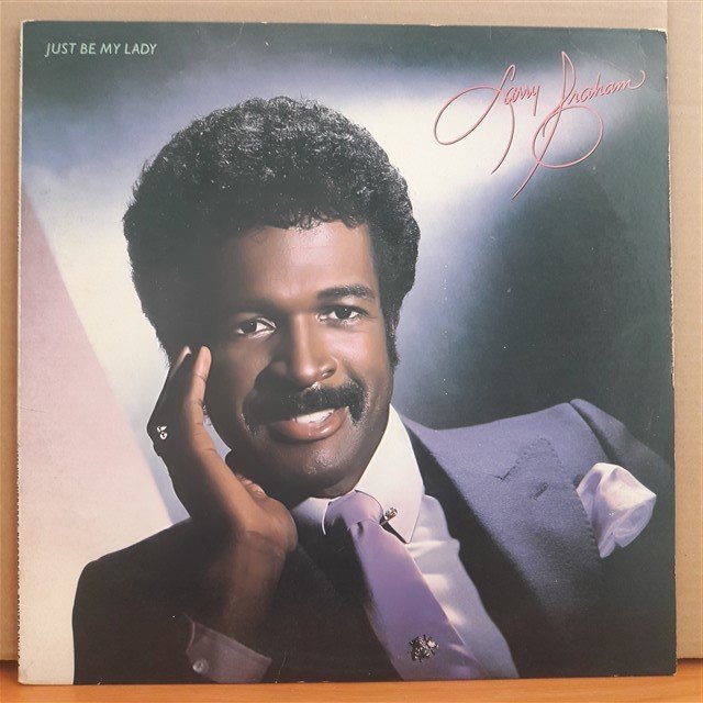 LARRY GRAHAM - JUST BE MY LADY (1981) - LP 2.EL PLAK