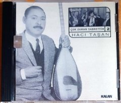 HACI TAŞAN - ÇOK ZAMAN SABRETTİN 2 (1999) - CD KALAN MÜZİK 2.EL