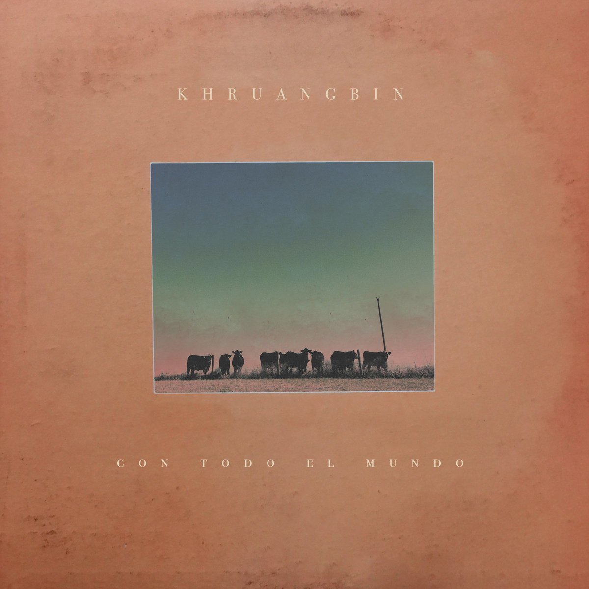 KHRUANGBIN - CON TODO EL MUNDO (2018) - LP SIFIR PLAK