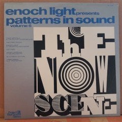ENOCH LIGHT PATTERNS IN SOUND VOLUME 6 - THE NOW SCENE - PLAK 2.EL