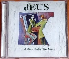 DEUS - IN A BAR, UNDER THE SEA (1996) - CD 2.EL