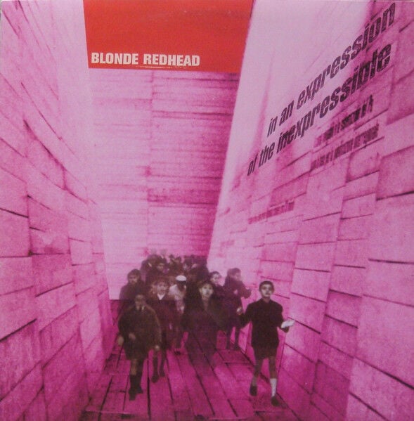 BLONDE REDHEAD - IN AN EXPRESSION OF THE INEXPRESSIBLE (1998) - LP 2002 EDITION SIFIR PLAK
