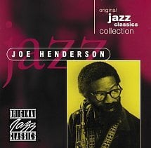 JOE HENDERSON – ORIGINAL JAZZ CLASSICS COLLECTION (1997) CD SIFIR