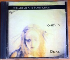 THE JESUS AND MARY CHAIN - HONEY'S DEAD (1992) - CD 2.EL