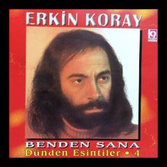 ERKİN KORAY - BENDEN SANA / DÜNDEN ESİNTİLER - CD SIFIR