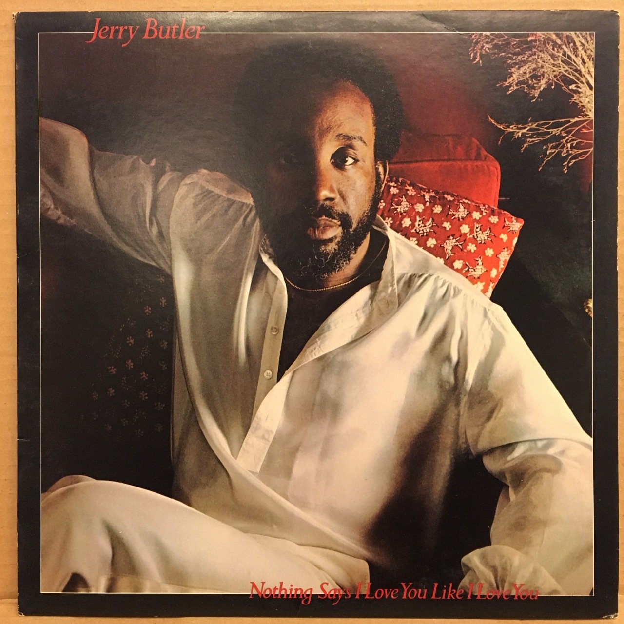 JERRY BUTLER - NOTHING SAYS I LOVE YOU LIKE I LOVE YOU (1978) - PLAK 2.EL