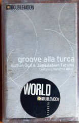 BURHAN ÖÇAL & JAMAALADEEN TACUMA FEAT. NATACHA ATLAS - GROOVE ALLA TURCA (1998) DOUBLEMOON KASET SIFIR