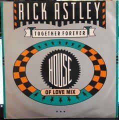 RICK ASTLEY - TOGETHER FOREVER (1988) - 12'' MAXI SINGLE PLAK 2.EL