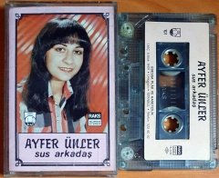 AYFER ÜNLER - SUS ARKADAŞ - KASET EDESSA 2.EL