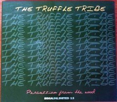 THE TRUFFLE TRIBE - PERCUSSION FROM THE WOOD / IRMA RECORDS (2002) CD 2.EL