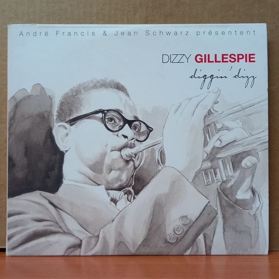DIZZY GILLESPIE – DIGGIN' DIZZ / ANDRE FRANCIS & JEAN SCHWARZ PRESENT (2005) - 2CD 2.EL