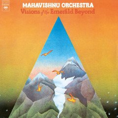 MAHAVISHNU ORCHESTRA - VISIONS OF THE EMERALD BEYOND (1975) - LP JAZZ ROCK FUSION 180GR 2019 EDITION SIFIR PLAK