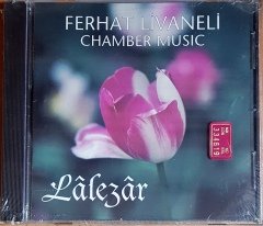 FERHAT LİVANELİ - LALEZAR / CHAMBER MUSIC (1998) KENT CD SIFIR