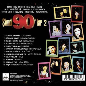 ŞİMDİ 90'LAR 2 - KARIŞIK 90LAR TÜRKÇE POP (JALE, SİBEL ALAŞ, OYA BORA, YONCA EVCİMİK,..) LP 2022 SIFIR PLAK