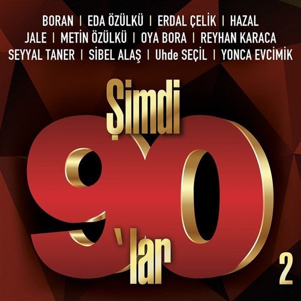 ŞİMDİ 90'LAR 2 - KARIŞIK 90LAR TÜRKÇE POP (JALE, SİBEL ALAŞ, OYA BORA, YONCA EVCİMİK,..) LP 2022 SIFIR PLAK