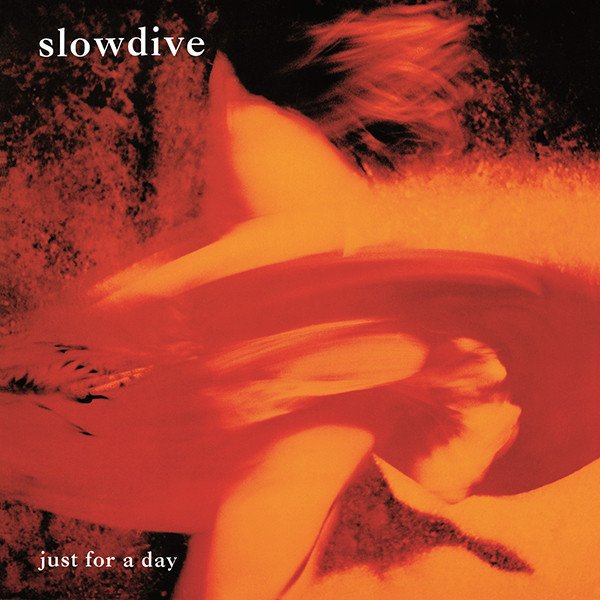 SLOWDIVE - JUST FOR A DAY (1991) - LP 180GR REISSUE SIFIR PLAK