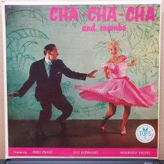 CHA-CHA-CHA AND MAMBO / PEREZ PRADO, TITO RODRIGUEZ, MIGUELITO VALDEZ (1957) - LP 2.EL PLAK