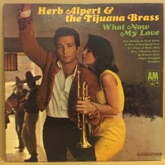 HERB ALPERT & TIJUANA BRASS - WHAT NOW MY LOVE 2.EL PLAK