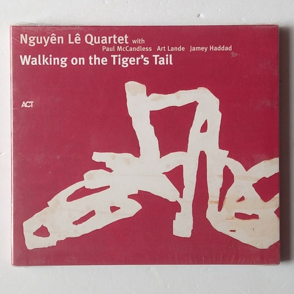 NGUYEN LE QUARTET WITH PAUL MCCANDLESS, ART LANDE, JAMEY HADDAD – WALKING ON THE TIGER\'S TAIL (2005) - CD AMBALAJINDA SIFIR