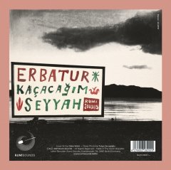 ERBATUR - KAÇACAĞIM / SEYYAH (2021) - 7'' 45RPM SINGLE SIFIR PLAK