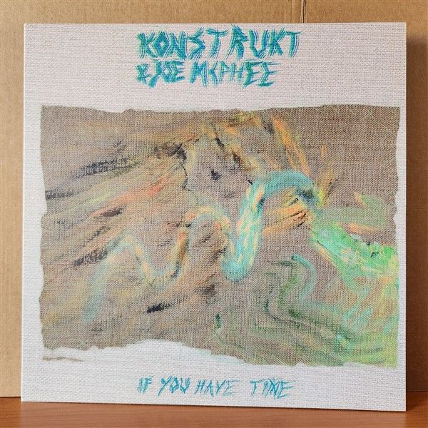 KONSTRUKT & JOE MCPHEE – IF YOU HAVE TIME (2015) - LP 2.EL PLAK