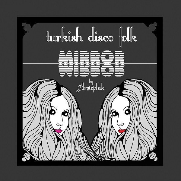 ARŞİV PLAK - MIRROR (2020) - LP TURKISH DISCO FOLK SIFIR PLAK